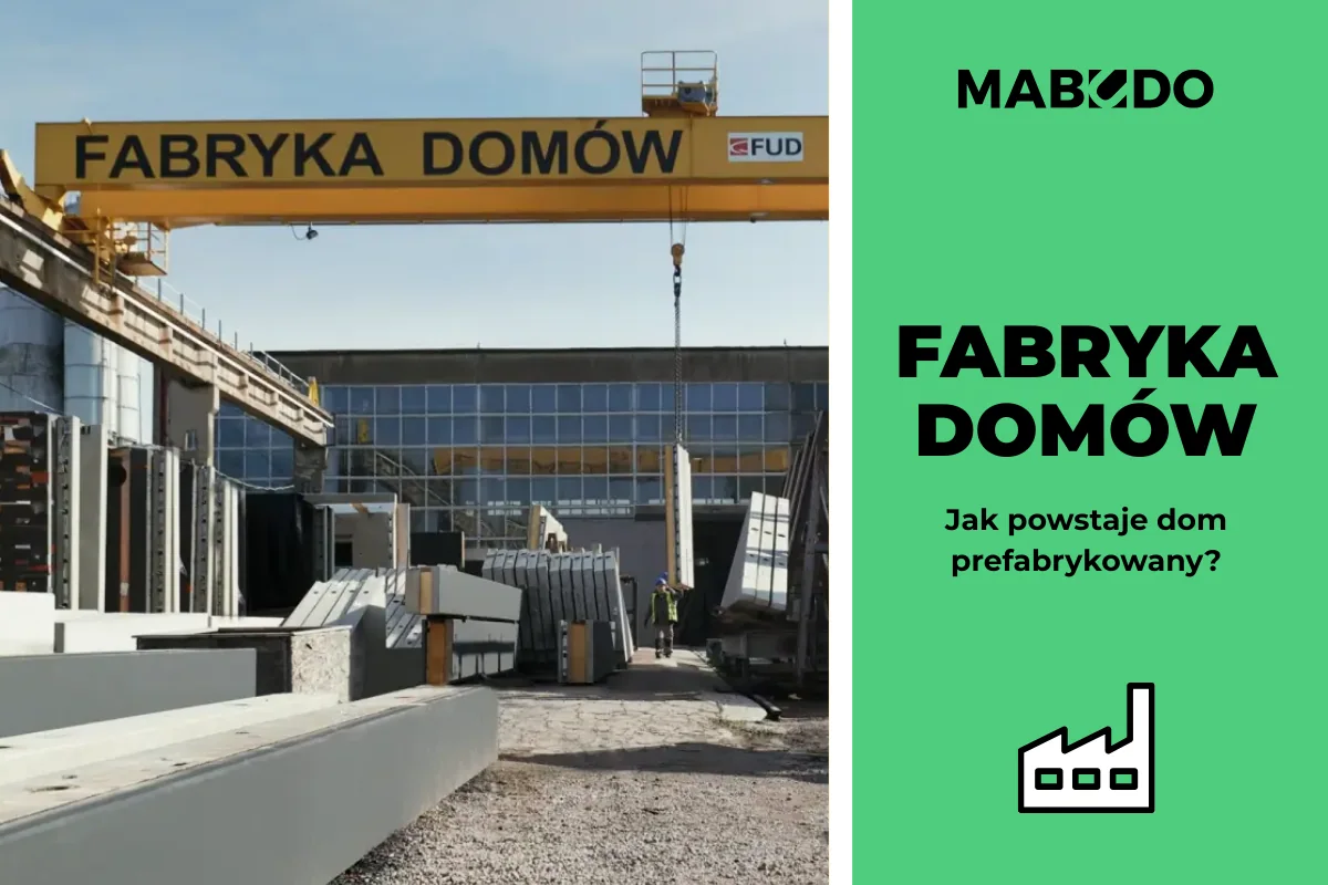 Jak powstaje dom prefabrykowany? Fabryka MABUDO
